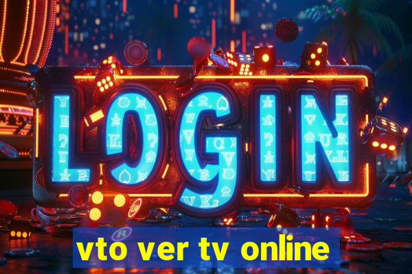 vto ver tv online